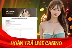 Hoàn Trả Live Casino