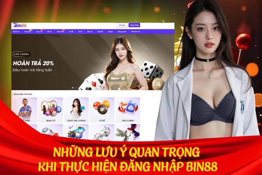 Những Lưu Ý Quan Trọng Khi Thực Hiện Đăng Nhập Bin88