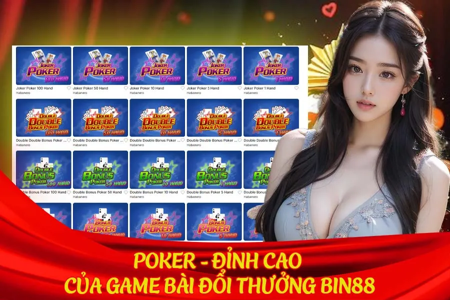 Poker - Đỉnh Cao Của Game Bài Đổi Thưởng Bin88